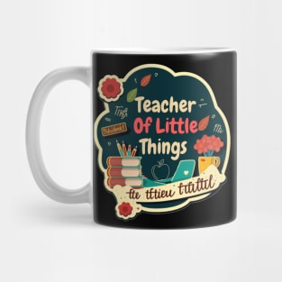 Teacher Of Little Things Mug